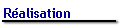 R�alisation