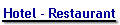 Hotel - Restaurant